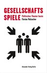 Gesellschaftsspiele - Florian Malzacher - 9783895815317