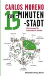 Die 15-Minuten-Stadt - Carlos Moreno ; Saskia Sassen - 9783895816284
