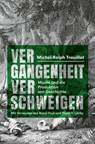 Vergangenheit verschweigen - Michel-Rolph Trouillot - 9783895816512