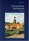 Die Geschichte Ostfrieslands - Karl Cramer - 9783895989827