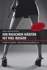 Ein bisschen härter ist viel besser - Sabine Deunan ; Wolf Deunan - 9783896028334