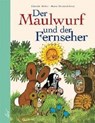 Der Maulwurf und der Fernseher - Zdenek Miler ; Hana Doskocilová - 9783896031754