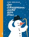 Der Schneemann sucht eine Frau - Anne Geelhaar ; Erich Gürtzig - 9783896031938