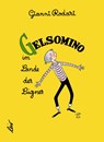 Gelsomino im Lande der Lügner - Gianni Rodari - 9783896035431