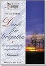 Dank für Golgatha. Zwei kleine Kantaten zu Passion und Ostern - HEIZMANN,  Klaus - 9783896152107