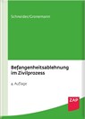 Befangenheitsablehnung im Zivilprozess - Egon Schneider ; Stephan Gronemann - 9783896558640