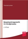 Beweisantragsrecht im Strafprozess - Thorsten Junker - 9783896559302