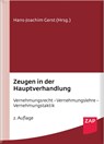 Zeugen in der Hauptverhandlung - Björn Gercke ; Annika Hirsch ; Dirk Meinicke ; Ulrich Sommer - 9783896559715