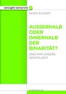 Außerhalb oder innerhalb der Binarität? - Nora Eckert - 9783896563378