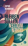 Gehen wollen, bleiben sollen - Sophie Herrndorf - 9783896563682