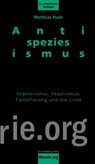 Antispeziesismus - Matthias Rude - 9783896576422