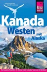 Reise Know-How Reiseführer Kanada Westen mit Alaska - Isabel Synnatschke ; Hans-R. Grundmann ; Bernd Wagner - 9783896627797