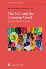 The Gift and the Common Good - Walter Schweidler ; Joachim Klose - 9783896658982