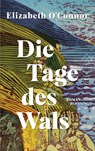 Die Tage des Wals - Elizabeth O'Connor - 9783896677709