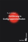 Einführung in Großgruppenmethoden - Ruth Seliger - 9783896706188
