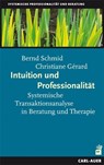 Intuition und Professionalität - Bernd Schmid ; Christiane Gérard - 9783896706492