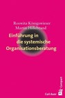 Einführung in die systemische Organisationsberatung - Roswita Königswieser ; Martin Hillebrand - 9783896706676
