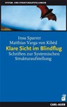 Klare Sicht im Blindflug - Matthias Varga von Kibéd ; Insa Sparrer - 9783896707475