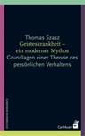 Geisteskrankheit - ein moderner Mythos - Thomas Szasz - 9783896708359