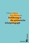 Einführung in die systemische Schulpädagogik - Christa Hubrig ; Peter Herrmann - 9783896708632