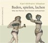 Baden, spielen, lachen -  - 9783896783523