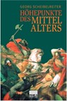 Höhepunkte des Mittelalters - Georg Scheibelreiter ; Georg Jenal ; Ulrich Nonn ; Anton Scharer ; Gerd Althoff ; Hans-Henning Kortüm ; Marie-Luise Favreau-Lilie ; Ferdinand Opll ; Andrea Sommerlechner ; Karl-Friedrich Krieger ; Klaus Bergdolt ; Karl Ubl ; Armin Wolff ; Karel Hruza ; St - 9783896789655