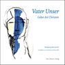 Vater Unser - Wolfgang Bernhardt - 9783896806307