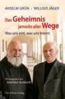 Das Geheimnis jenseits aller Wege - Anselm Grün ; Willigis Jäger - 9783896808424