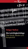 Die Leichtigkeitslüge - Holger Noltze - 9783896844903