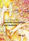 Heilende Geschichten und Gedichte - SCHLEINER-TIETZE,  Ursula - 9783896885715