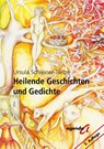 Heilende Geschichten und Gedichte - Ursula Schleiner-Tietze - 9783896886002