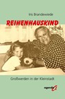 Reihenhauskind - Iris Brandewiede - 9783896888167