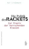 Die Politik der Rackets - Kai Lindemann - 9783896910677