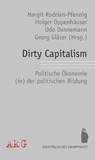 Dirty Capitalism - Margit Rodrian-Pfennig ; Holger Oppenhäuser ; Udo Dannemann - 9783896910929