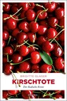 Kirschtote - Brigitte Glaser - 9783897053472