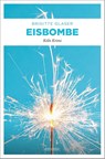 Die Eisbombe - Brigitte Glaser - 9783897055148