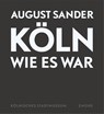 Köln wie es war - August Sander - 9783897056947