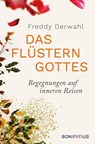 Das Flüstern Gottes - Freddy Derwahl - 9783897108899