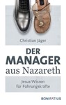Der Manager aus Nazareth - Christian Jäger - 9783897109827