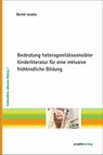 Bedeutung heterogenitätssensibler Kinderliteratur für eine inklusive frühkindliche Bildung - Bernd Jacobs - 9783897335967