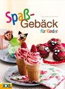 Spaßgebäck für Kinder - Rosie Anness ; Cortina Butler - 9783897364653