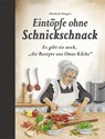 Eintöpfe ohne Schnickschnack - Elisabeth Bangert - 9783897368286