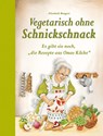 Vegetarisch ohne Schnickschnack - Elisabeth Bangert - 9783897368378