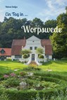 Ein Tag in Worpswede - Helmut Stelljes - 9783897399341