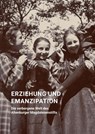 Erziehung und Emanzipation - Die verborgene Welt des Altenburger Magdalenenstifts - Schloss- und Spielkartenmuseum Schloss- und Kulturbetrieb Residenzschloss Altenburg - 9783897399990