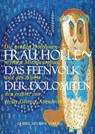 Frau Holle - Das Feenvolk der Dolomiten - Heide Göttner-Abendroth - 9783897411678