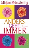 Anders geht immer - Mirjam Müntefering - 9783897413757