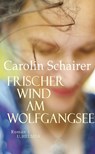 Frischer Wind am Wolfgangsee - Carolin Schairer - 9783897413900