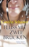 Fluss mit zwei Brücken - Carolin Schairer - 9783897414112