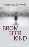 Brombeerkind - Waltraud Schwab - 9783897414501